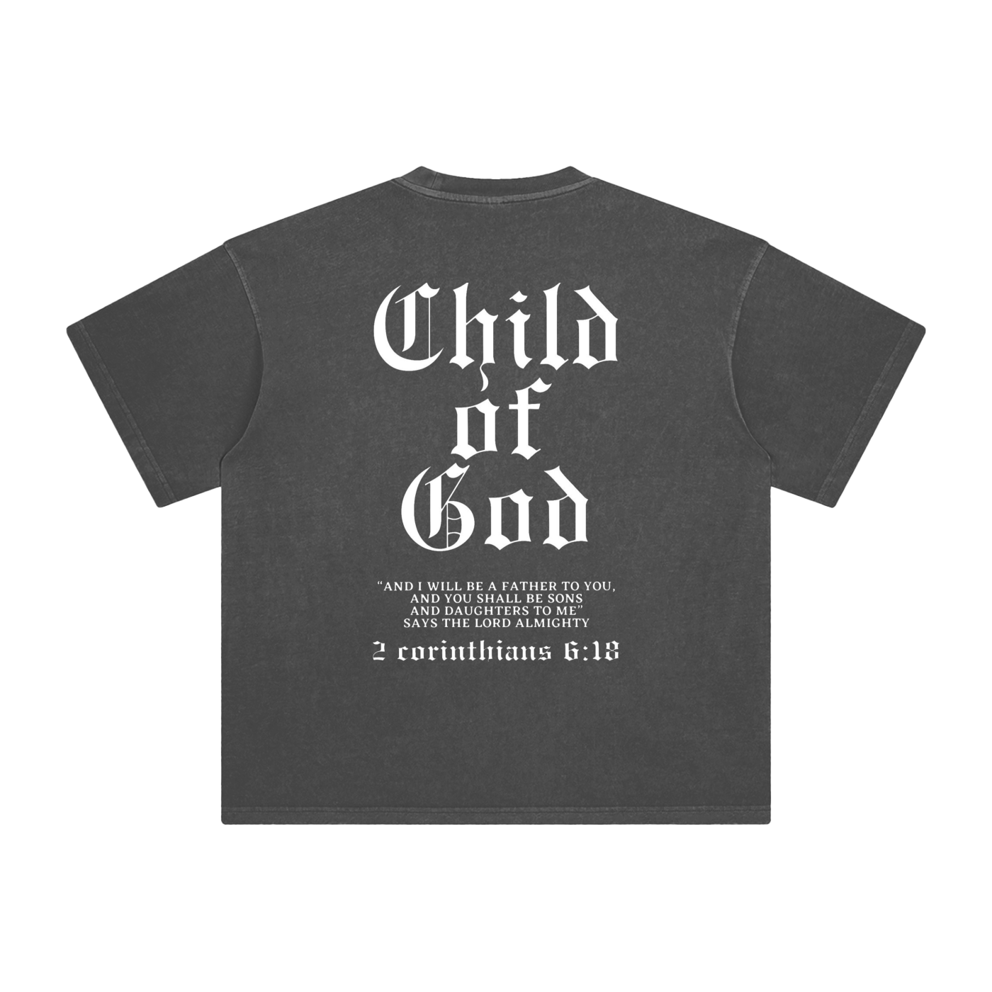2 Corinthians 6:18 - Enzyme Washed T-Shirt