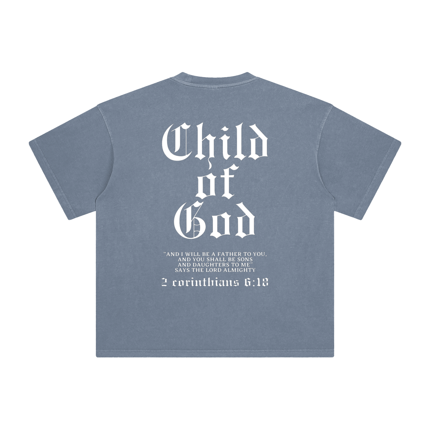 2 Corinthians 6:18 - Enzyme Washed T-Shirt